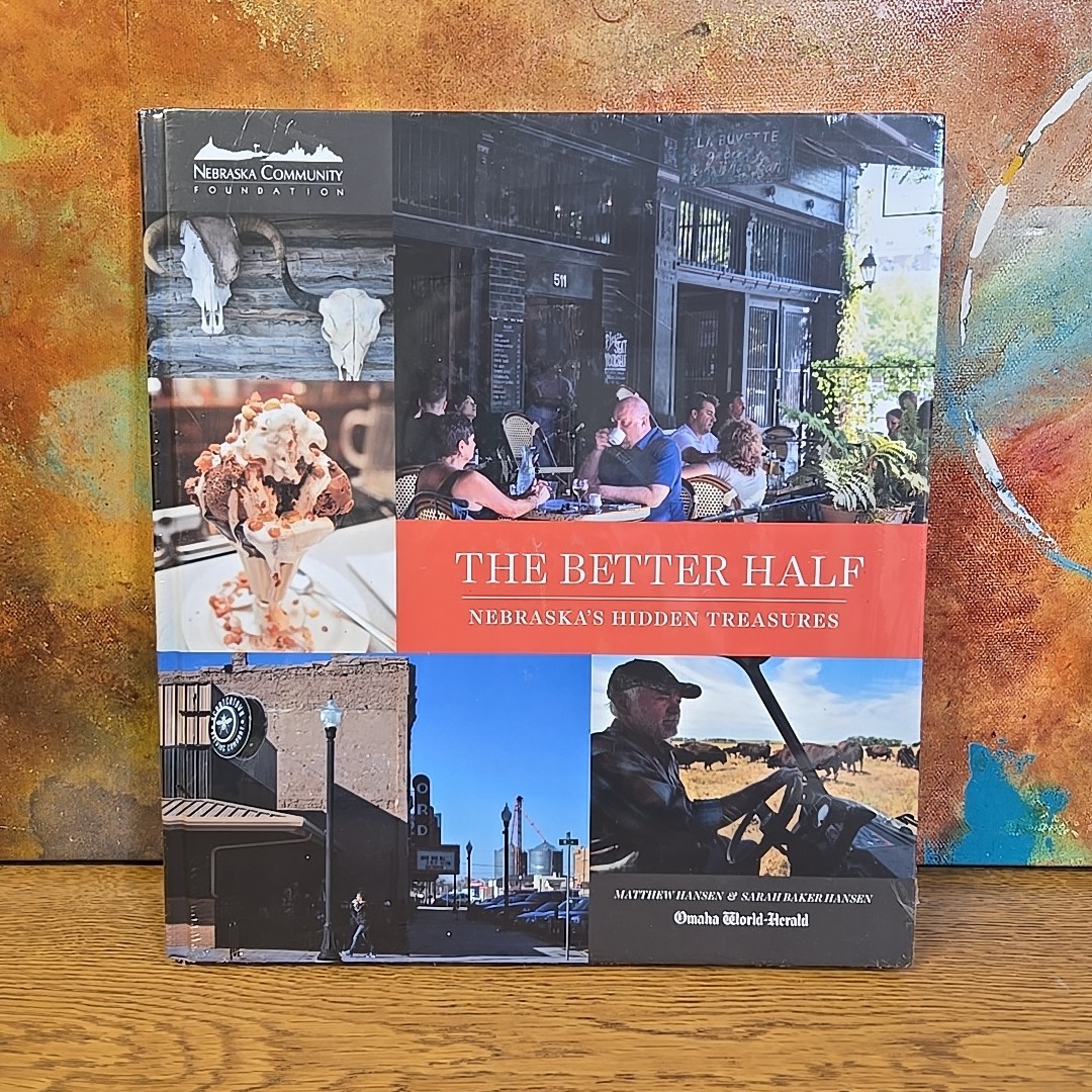 The Better Half : Nebraska’s Hidden Treasures (HC – 2017 ) New