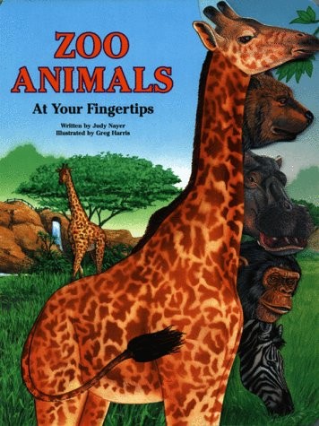 ZOO ANIMALS AT YOUR FINGERTIPS By Judy Nayer & Greg Harris – Hardcover