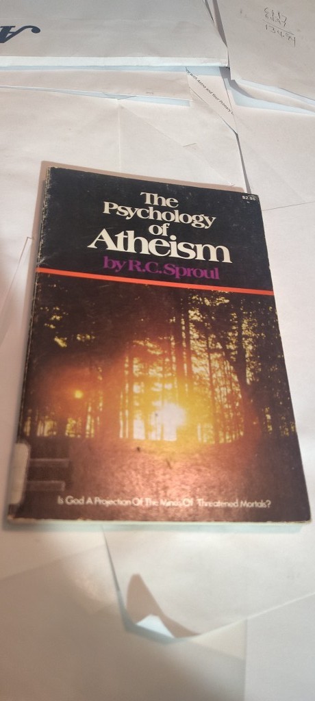 The psychology of atheism book R. C Sproul 1974 paperback bethany fellowship