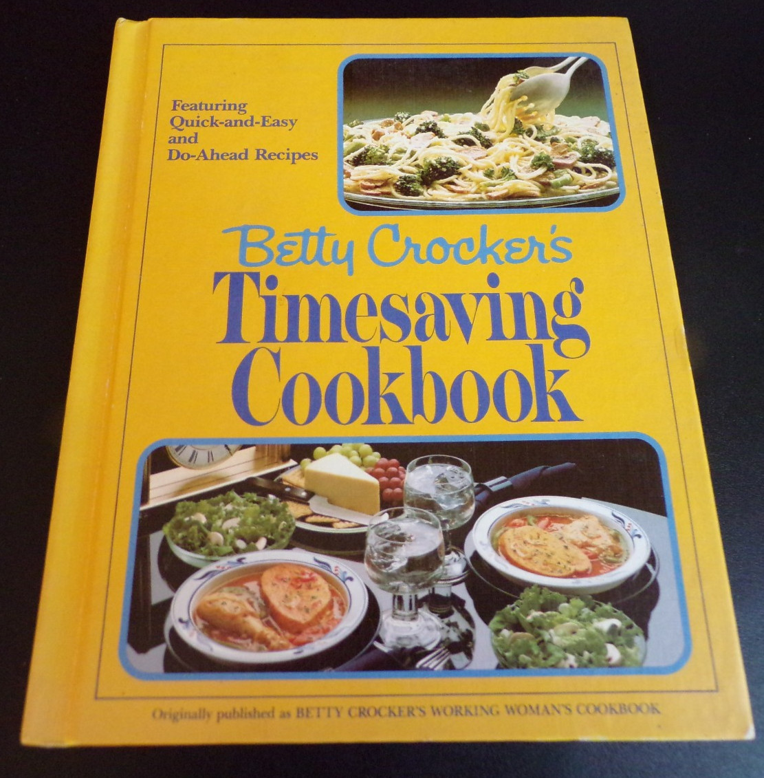Betty Crocker’s Timesaving Cookbook Vintage 1982 Hardcover 166 Pages – Good