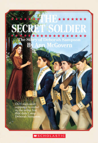 The Secret Soldier: The Story of Deborah Sampson By Ann McGovern – ACCEPTABLE