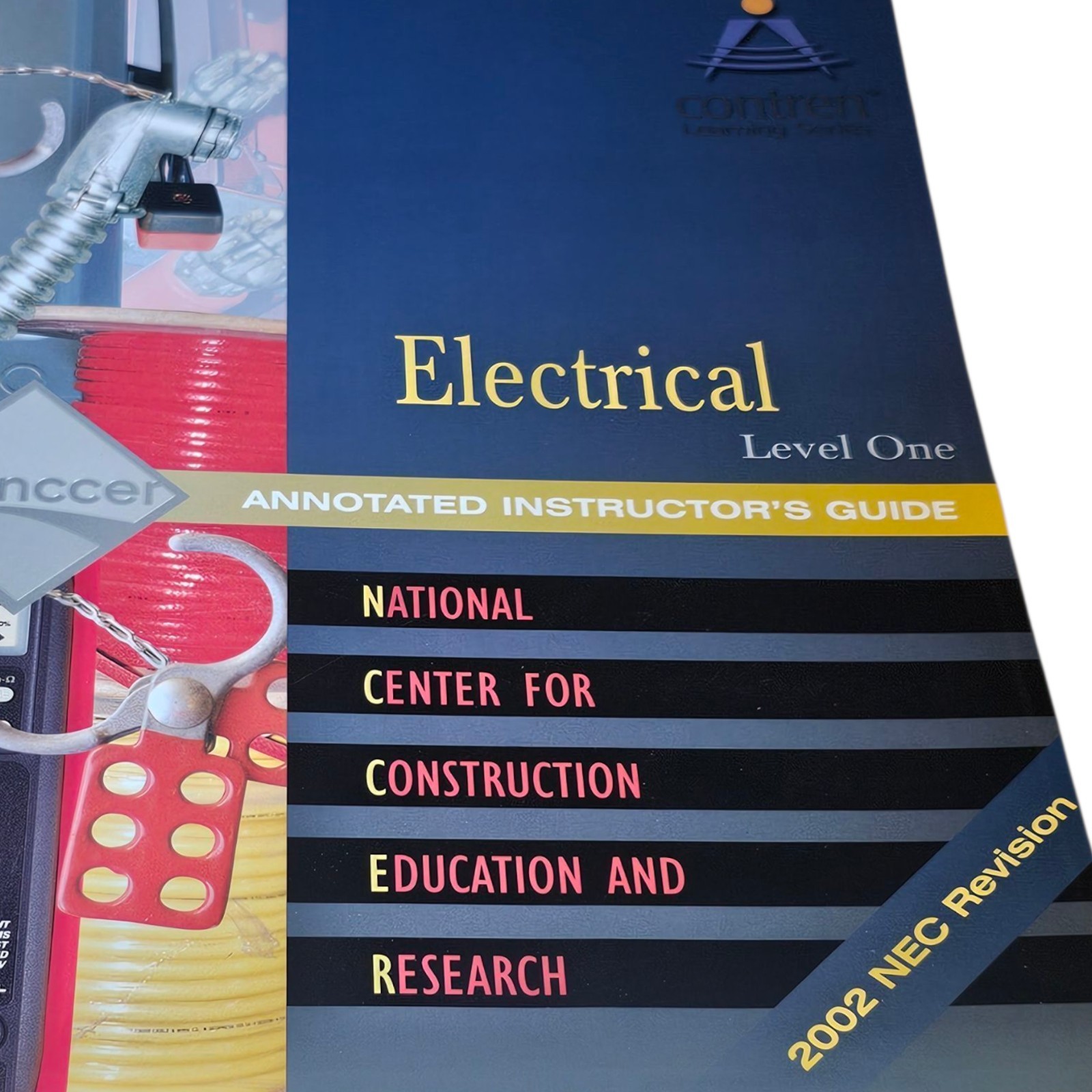 NCCER Electrical Annotated Instructor’s Guide, Level 1. 2002 Revision