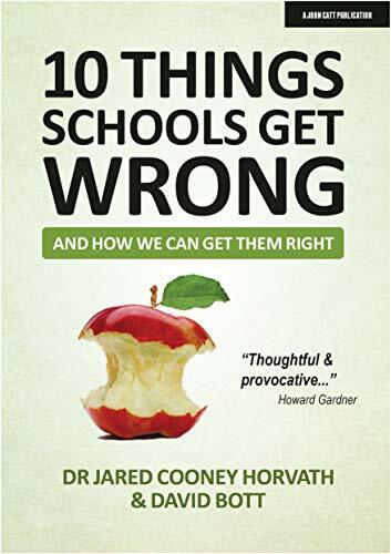 10 things schools get wrong (and how we can get them right), Horvath, Bott..