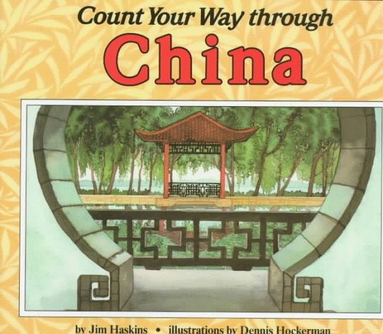 COUNT YOUR WAY THROUGH CHINA (COUNT YOUR WAY ()) By James Haskins & Jim Haskins