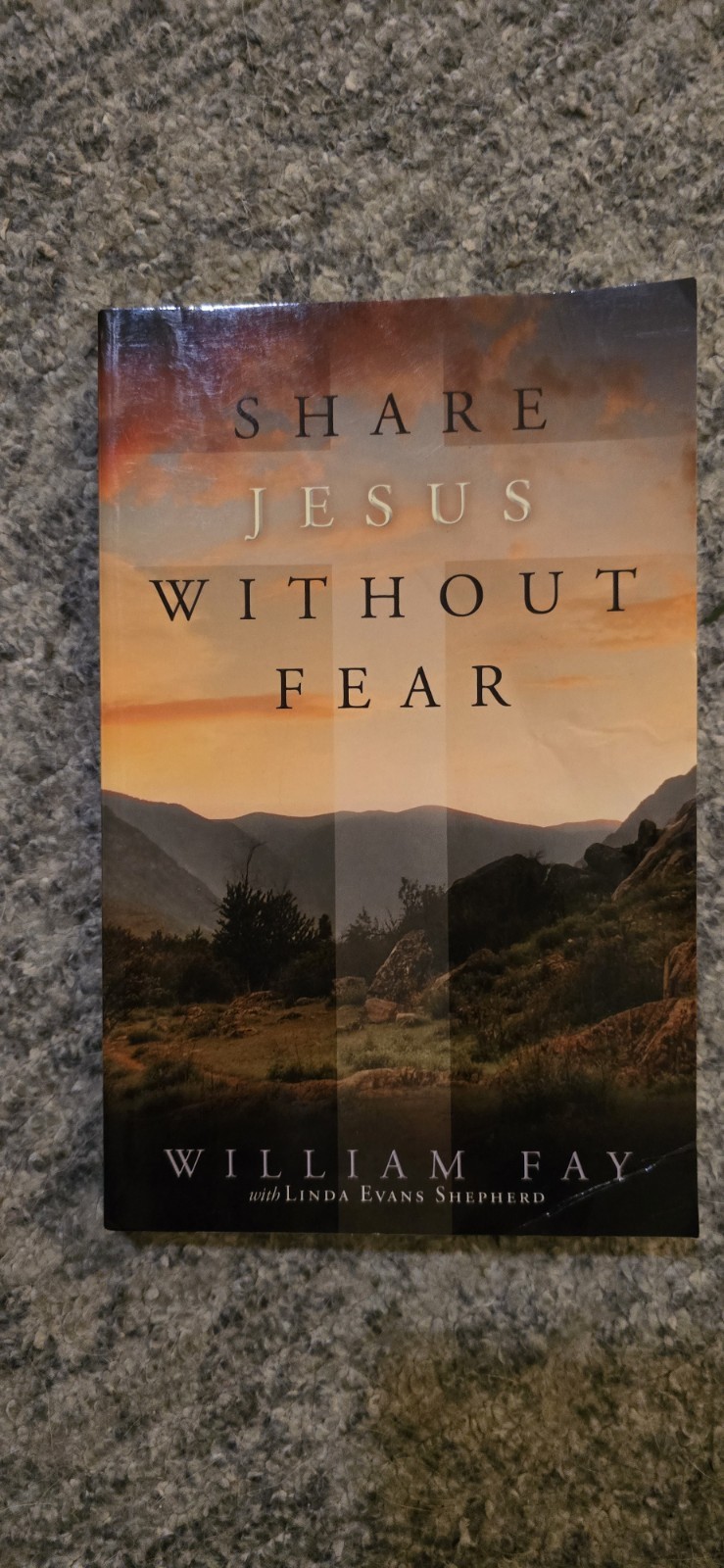 Share Jesus Without Fear William Fay Christian Evangelism Ministry Paperback