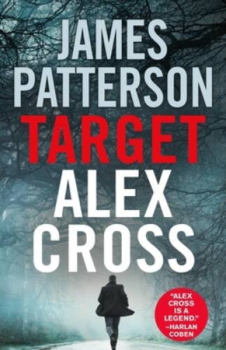 Target: Alex Cross – Hardcover By Patterson, James – GOOD