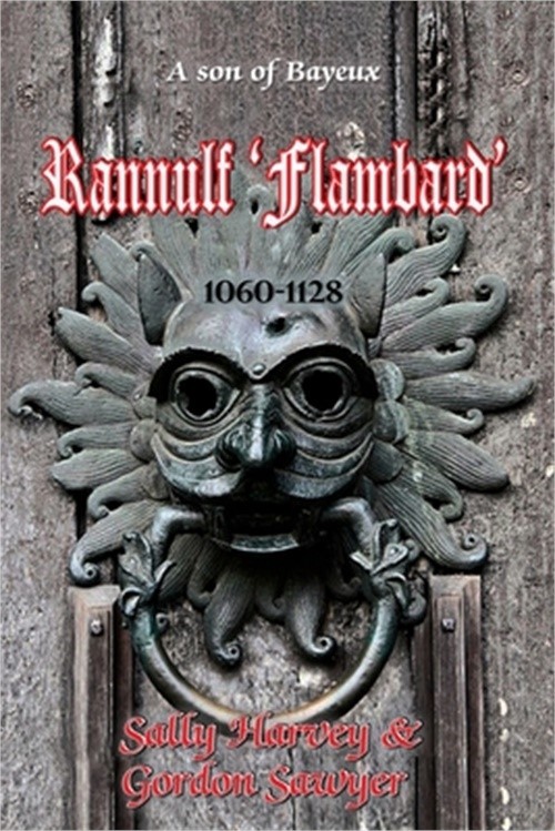 Rannulf ‘Flambard’: The true story of his eventful career in Norman England (Pap