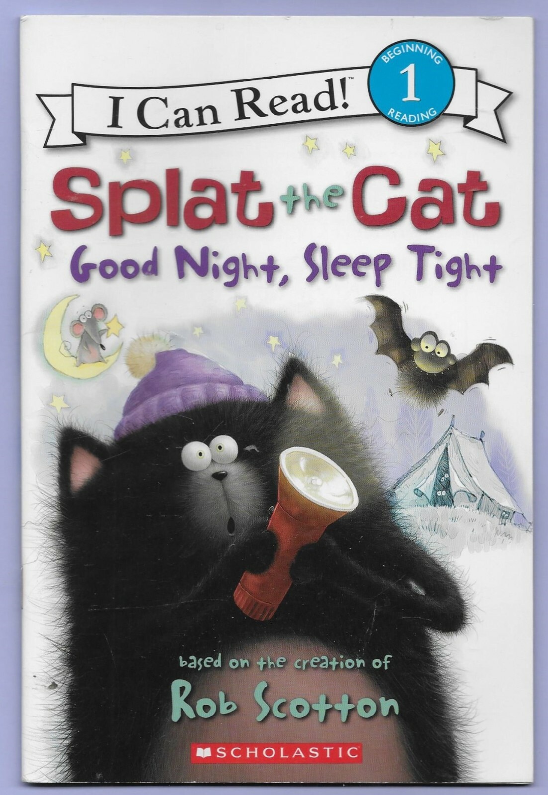 I Can Read Level 1 Ser.: Splat the Cat: Good Night, Sleep Tight by Rob Scotton