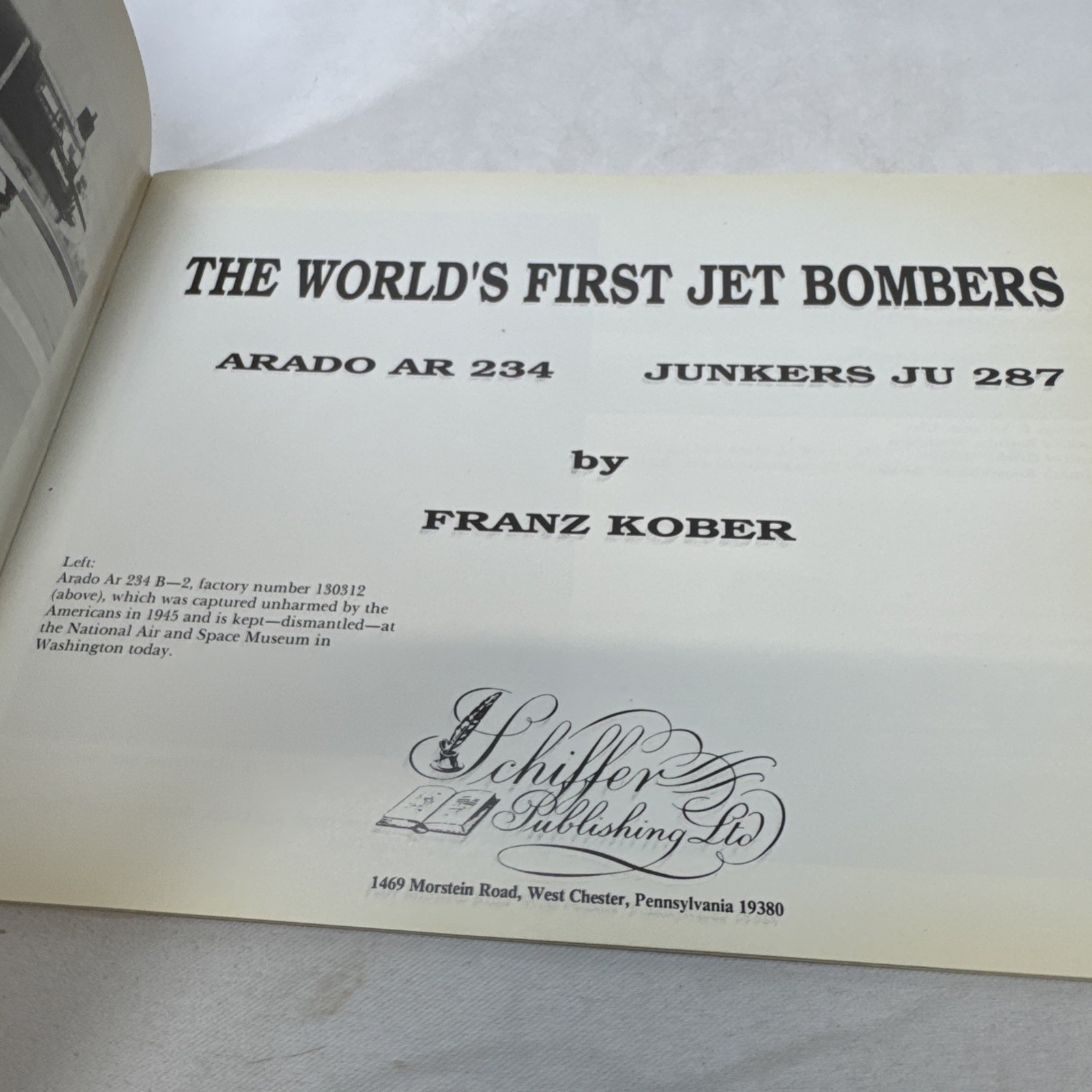 World’s First Jet Bomber: Arado Ar 234, Ju 287 – Shiffer Publishing, B&W, 48 Pgs