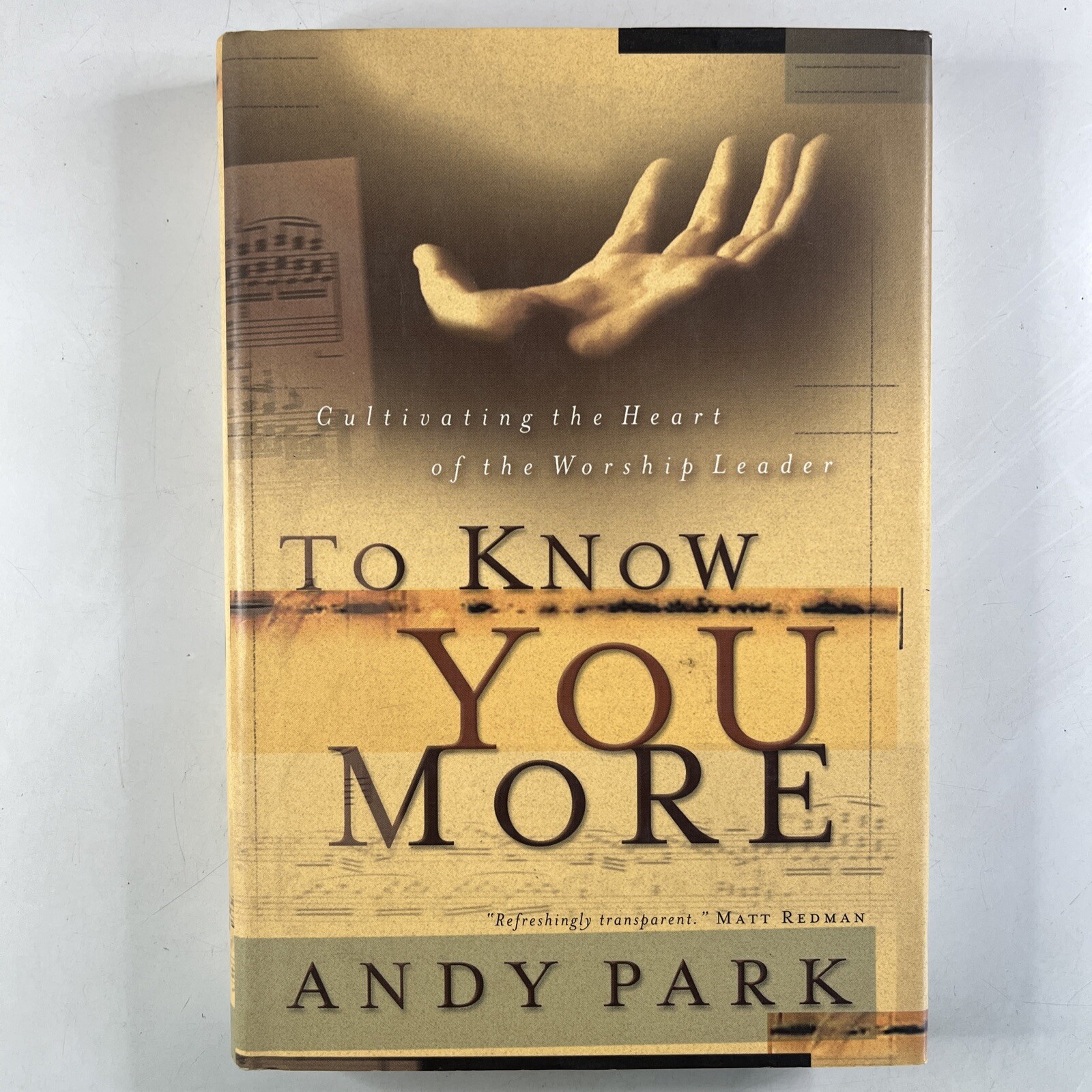 To Know You More By Andy Park Cultivating the Heart of the Worship Leader Book