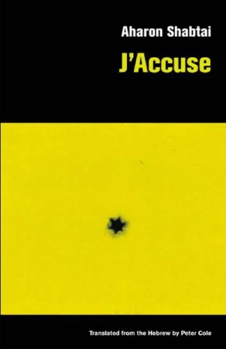 J’ACCUSE By Aharon Shabtai & Peter Cole **BRAND NEW**