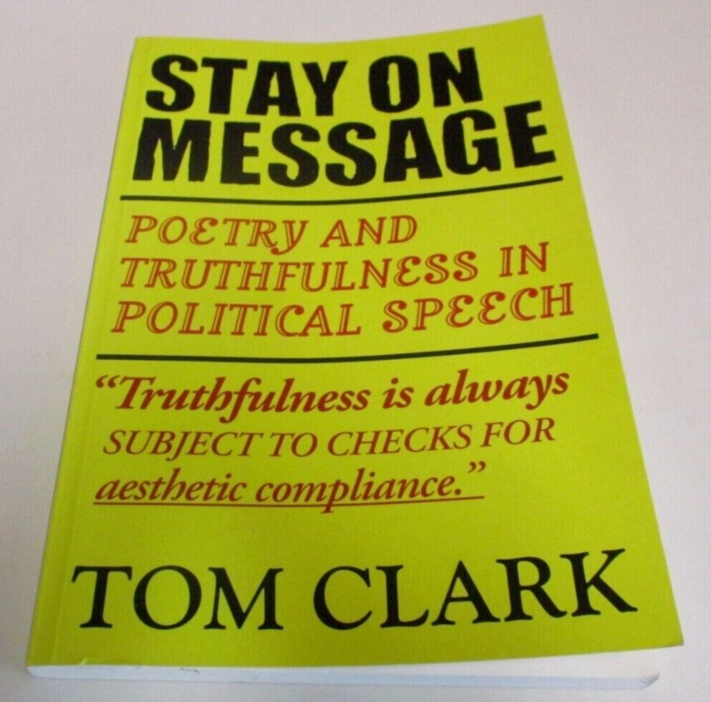 Stay on Message – by Tom Clark – Signed by Author – Speeches – 146 Pages – 2012