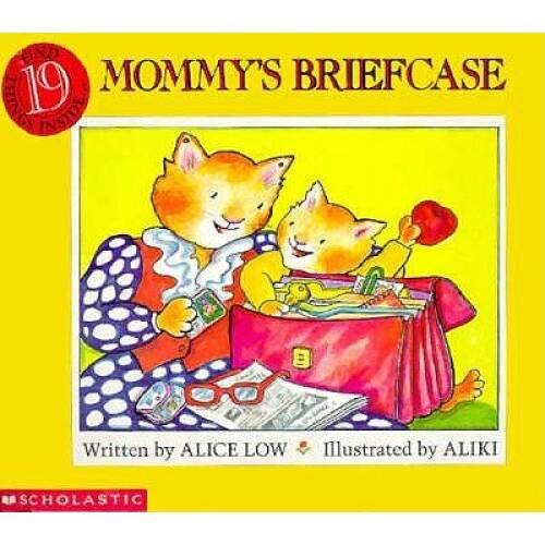 Mommys Briefcase – Hardcover By Low, Alice – VERY GOOD