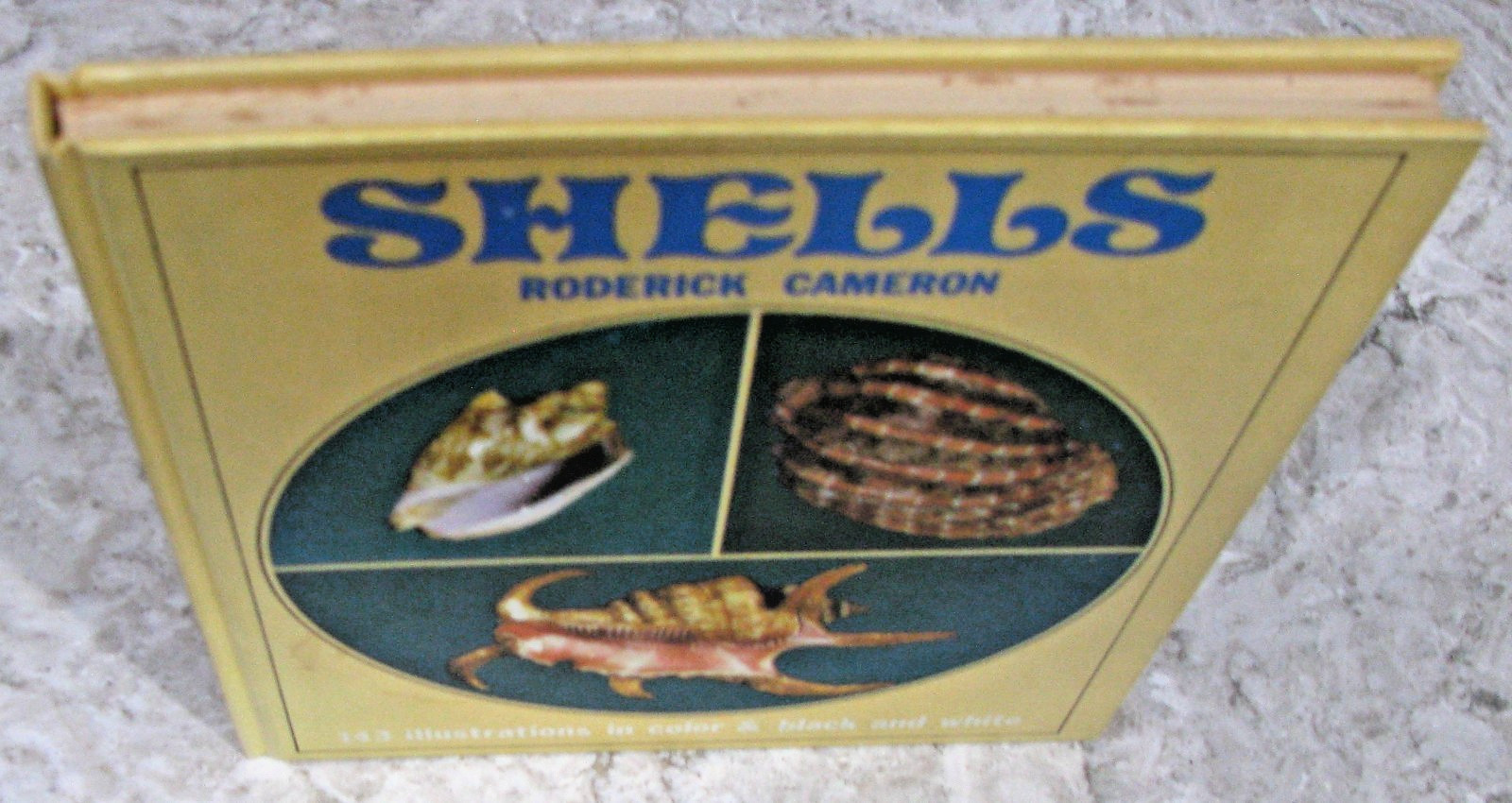 Shells by Roderick Cameron, octopus Books, 1972, 143 Illustrations, HB
