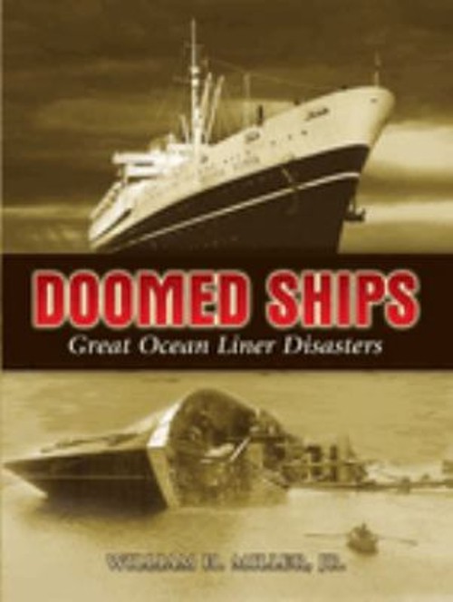 Doomed Ships : Great Ocean Liner Disasters Perfect William H., Jr