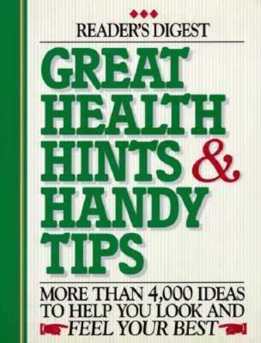 Great Health Hints & Handy Tips (Reader’s Digest General Books),