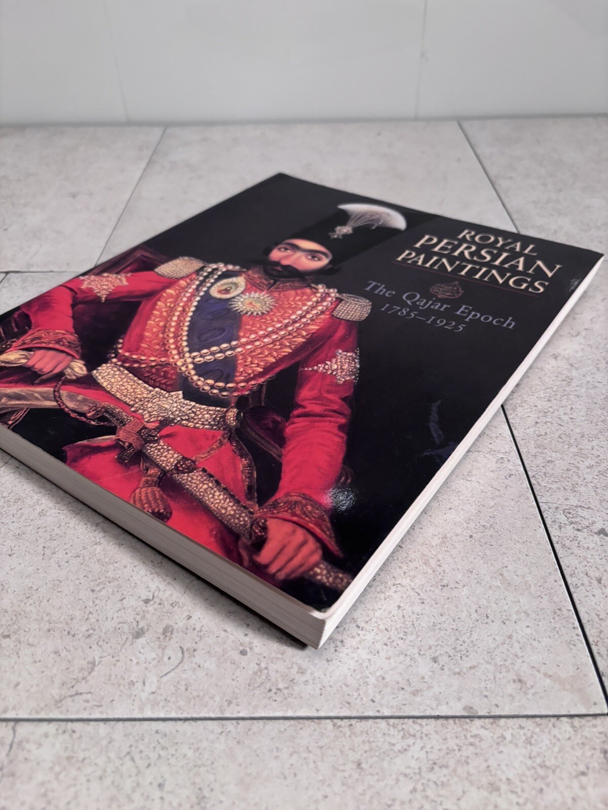 Royal Persian Paintings: The Qajar Epoch 1785-1925 Culture Of Persia Dynasty
