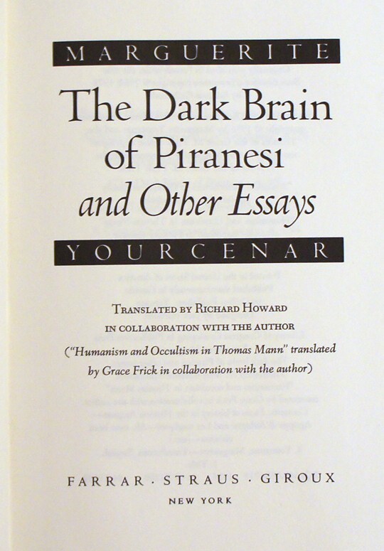 THE DARK BRAIN OF PIRANESI by Yourcenar 1ST PRINTING 1884 w/ NY Times Obituary