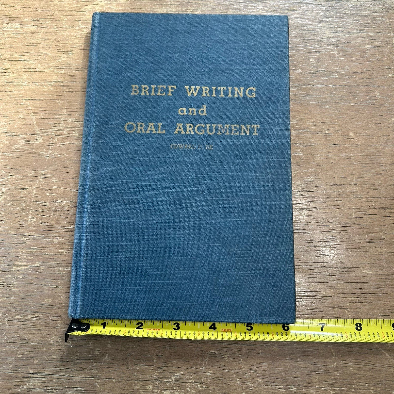 BRIEF WRITING AND ORAL ARGUMENT By Edward Domenic Re 1951 1st Edition Hardcover