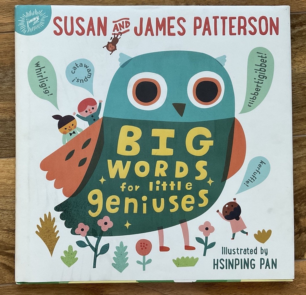 Big Words for Little Geniuses by James Patterson and Susan Patterson (2017,…