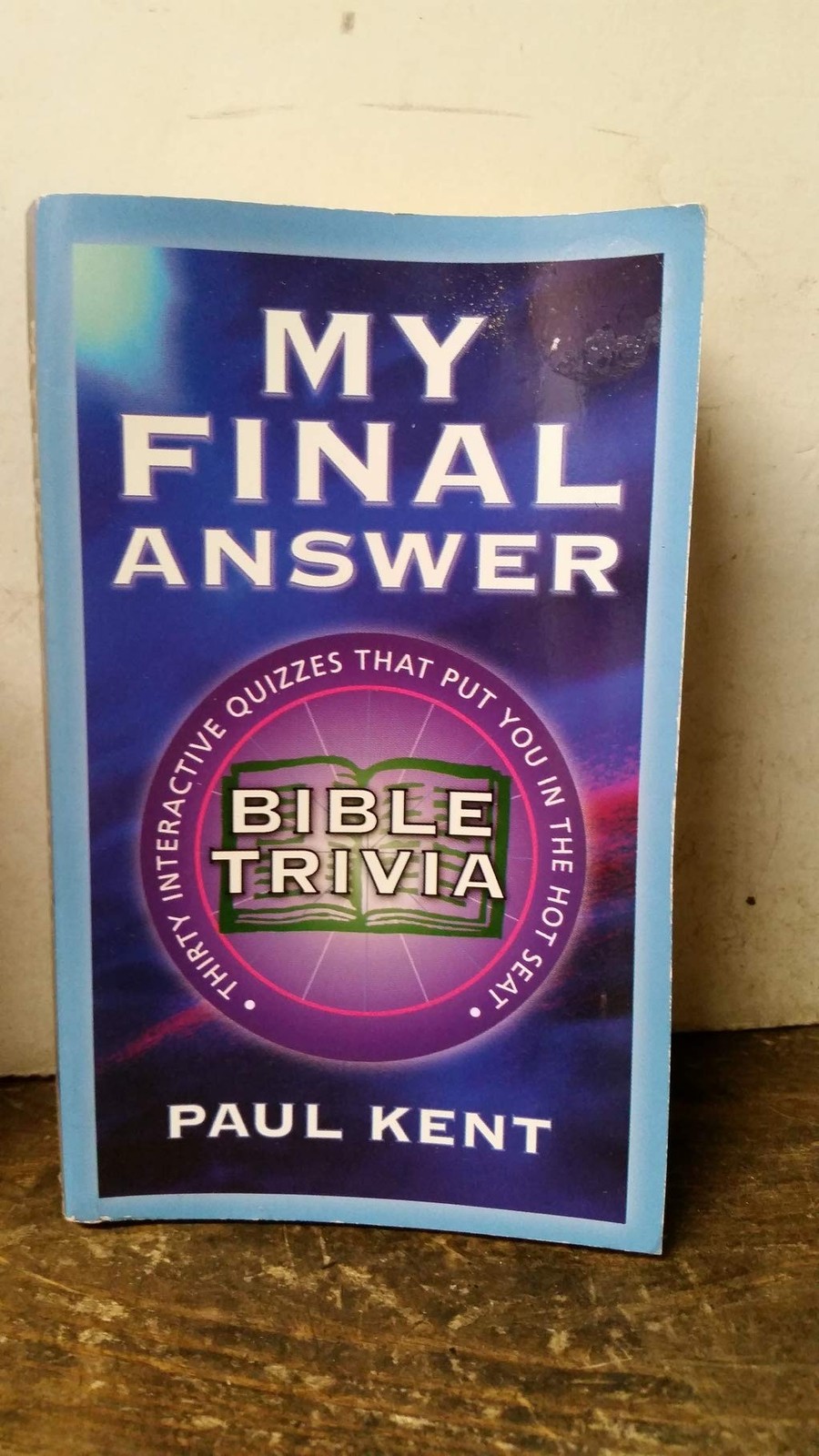 My Final Answer – Kent, Paul – Good – See condition notes