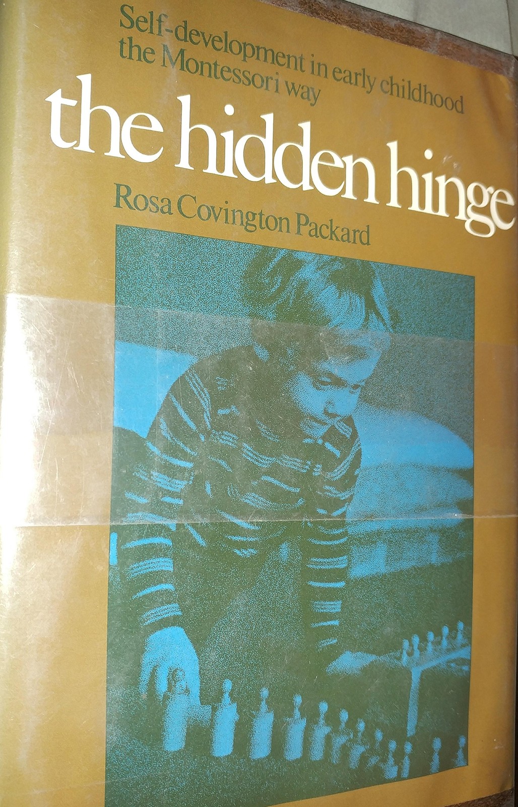 The Hidden Hinge: Self-development in Early Childhood the Montessori Way – R…