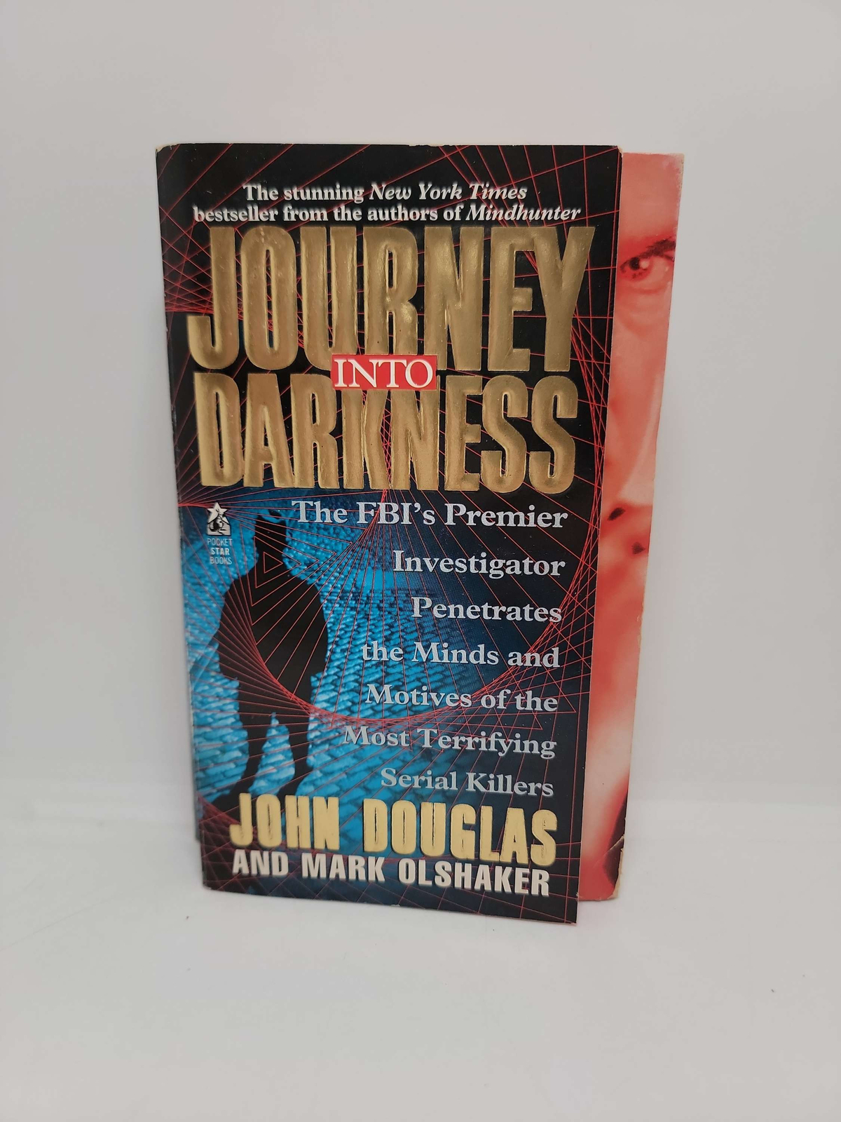 Journey Into Darkness by John Douglas and Mark Olshaker