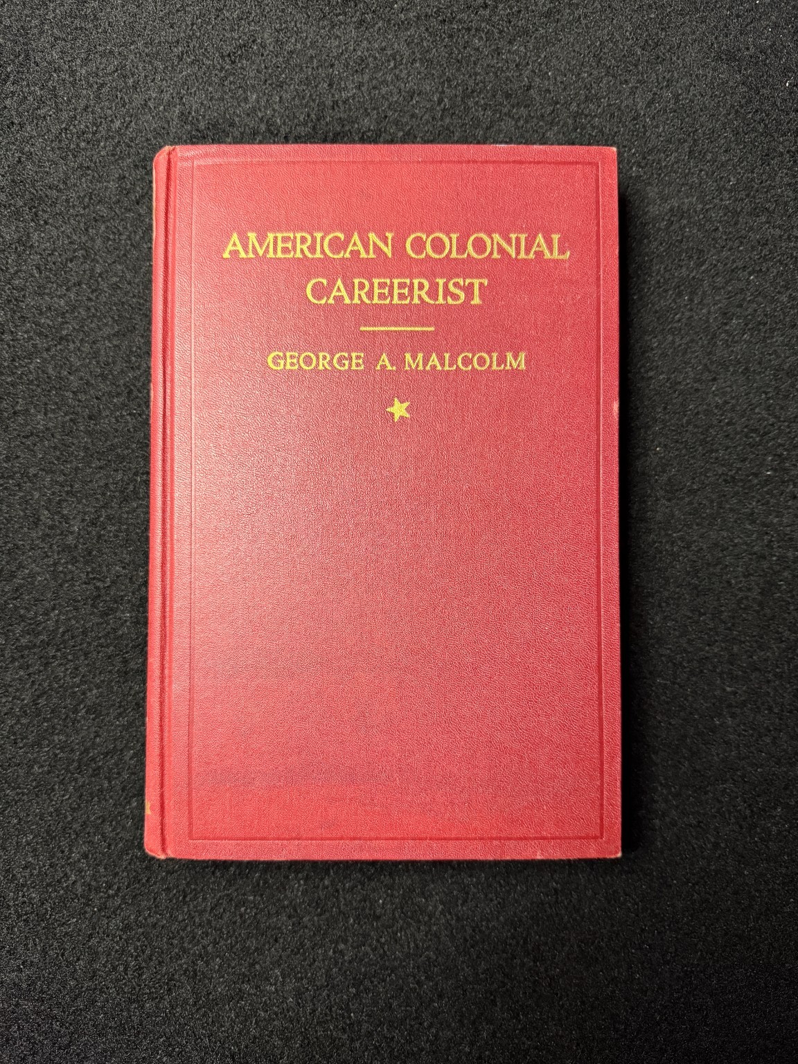 American Colonial Careerist George A. Malcolm 1957 Philippines History