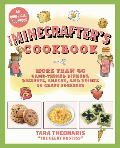 Tara Theoharis The Minecrafter’s Cookbook (Hardback) (UK IMPORT)