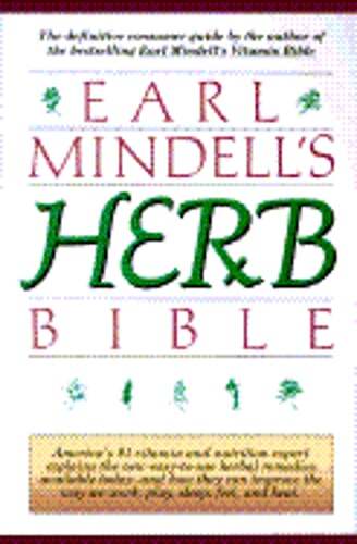 Earl Mindell’s Herb Bible by PH D Mindell, Earl, Rph, PhD: New