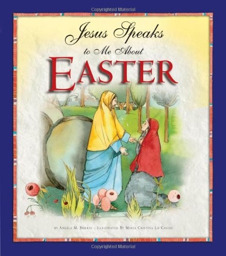 JESUS SPEAKS TO ME ABOUT EASTER By Angela Burrin & Lo Maria Cristina Cascio *VG*