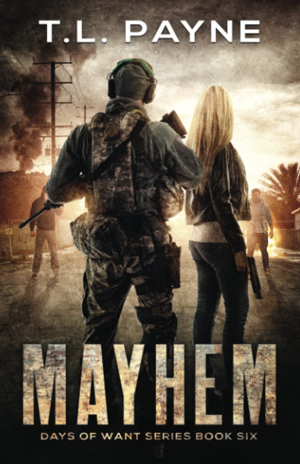Mayhem: A Post Apocalyptic EMP Survival Thriller (Days of Want Series Book 6…