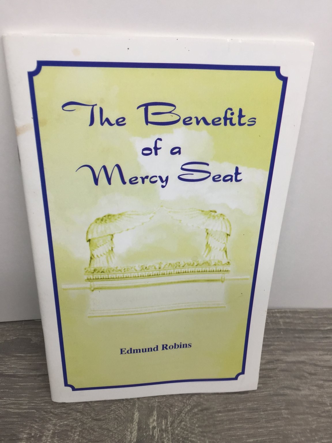 The Benefits of a Mercy Seat Edmund Robins 1994 Gospel Press Sermon