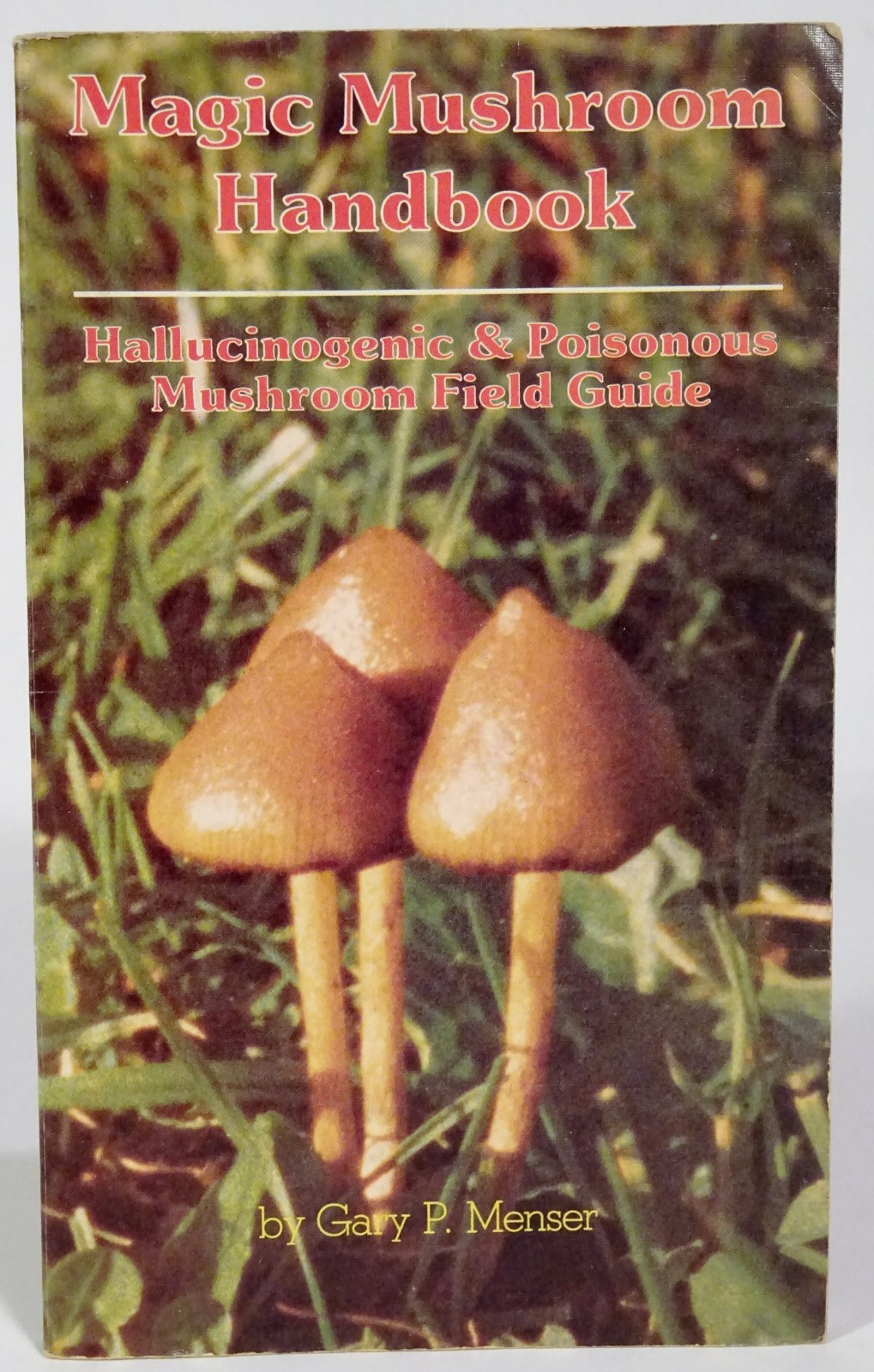 1984 MAGIC MUSHROOM HANDBOOK: Hallucinogenic & Poisonous Mushroom FIELD GUIDE