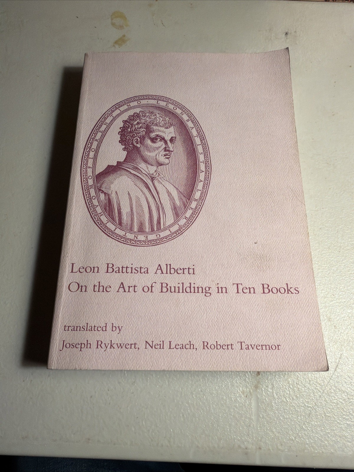 Leon Battista Alberti The Art Of Building In Ten Books Paperback