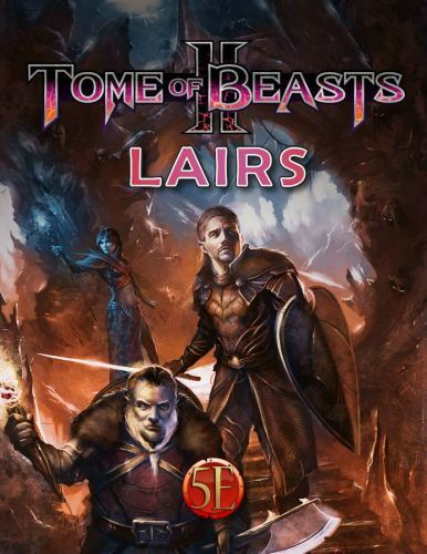 Tome of Beasts 2: Lairs, Larwood, Phillip,Lee, Jeff,