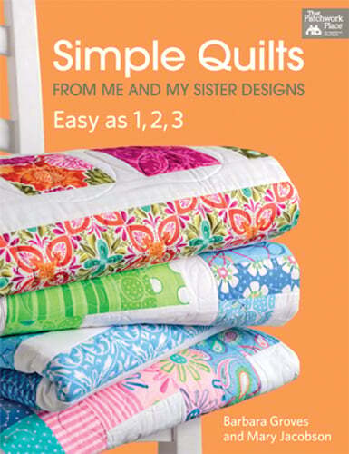 Simple Quilts from Me and My Sister Designs: Easy as 1, 2, 3 by Barbara Groves
