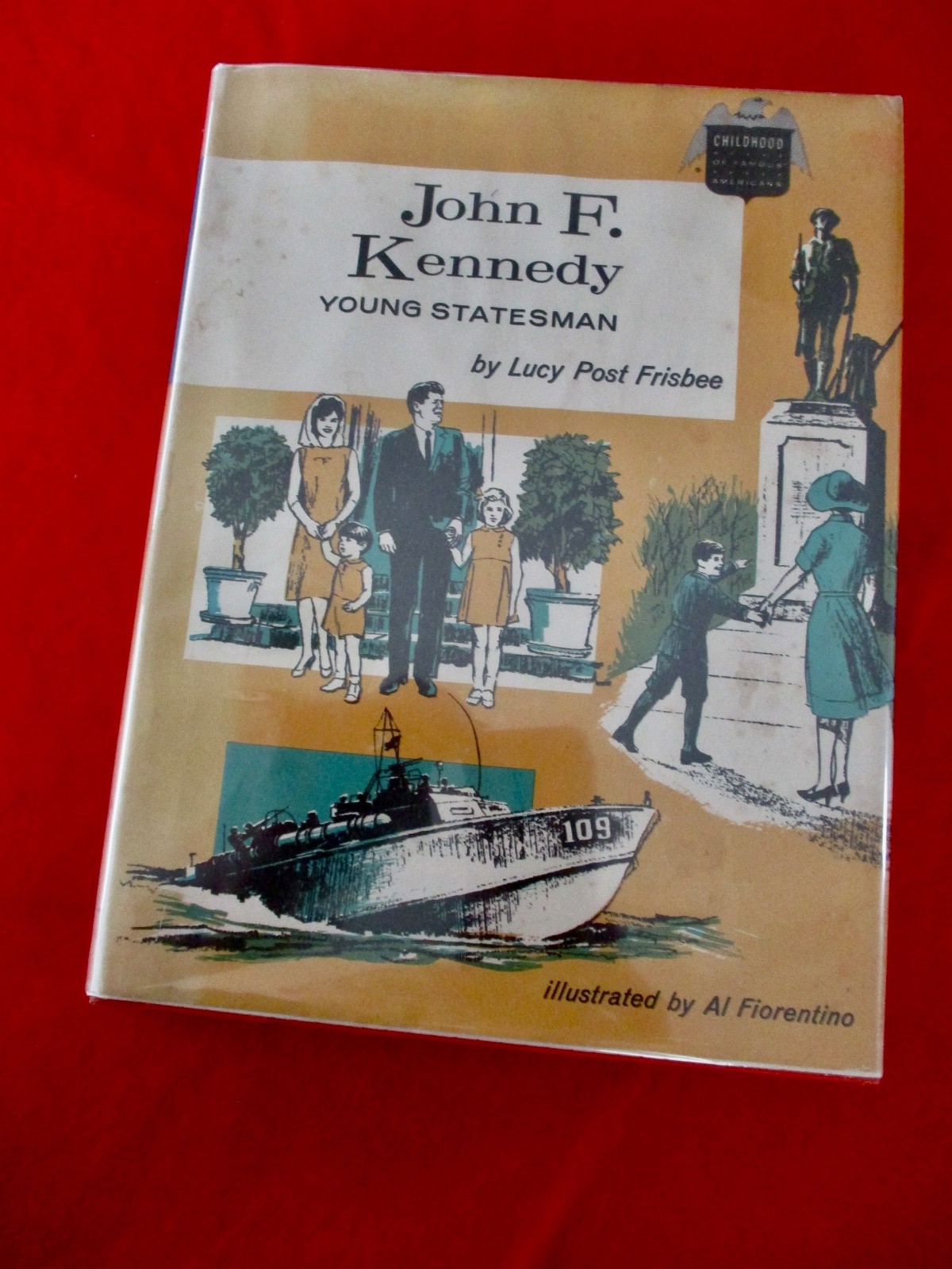 John F. Kennedy: Young Statesman Childhood Famous Americans 1964 Mylar Cover DJ