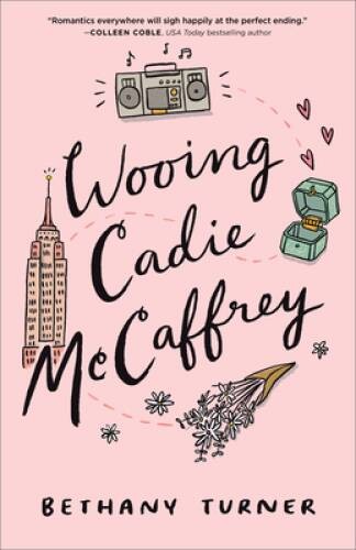 Wooing Cadie McCaffrey – Paperback By Turner, Bethany – GOOD