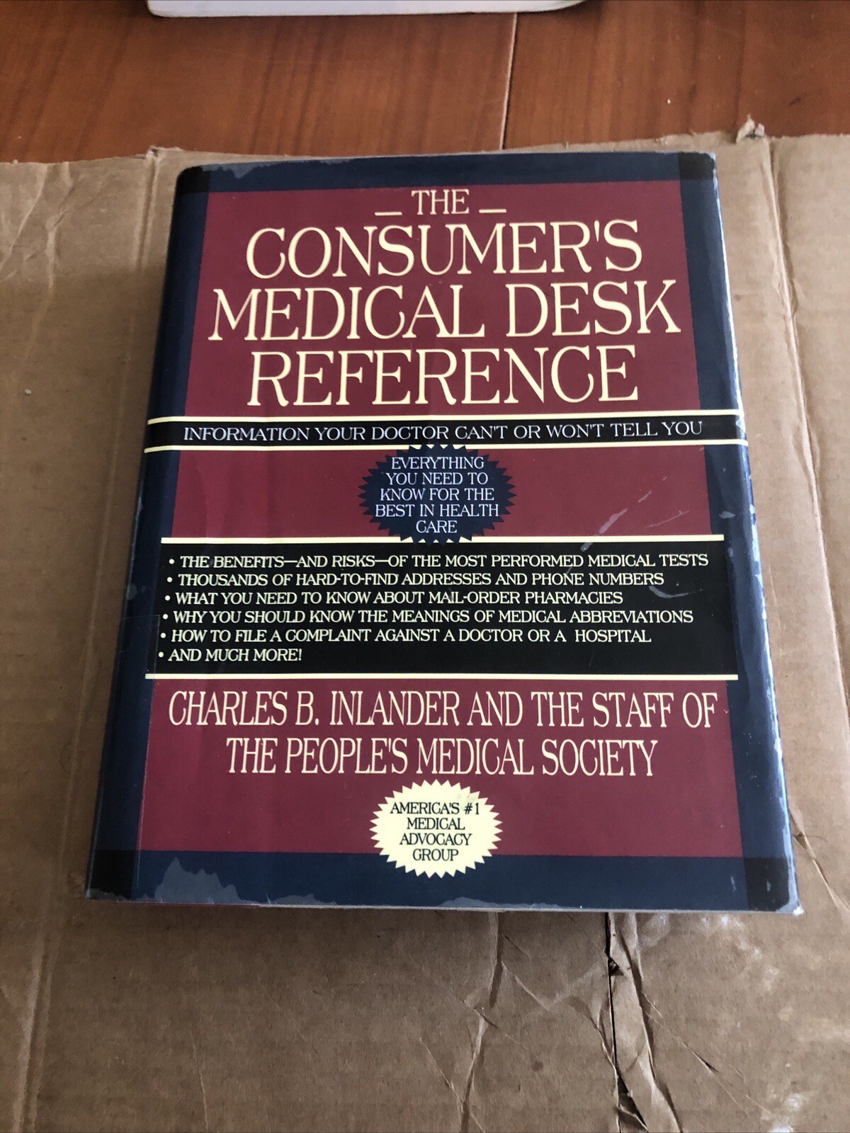 CONSUMER’S MEDICAL DESK REFERENCE: INFORMATION YOUR DOCTOR By Charles B.