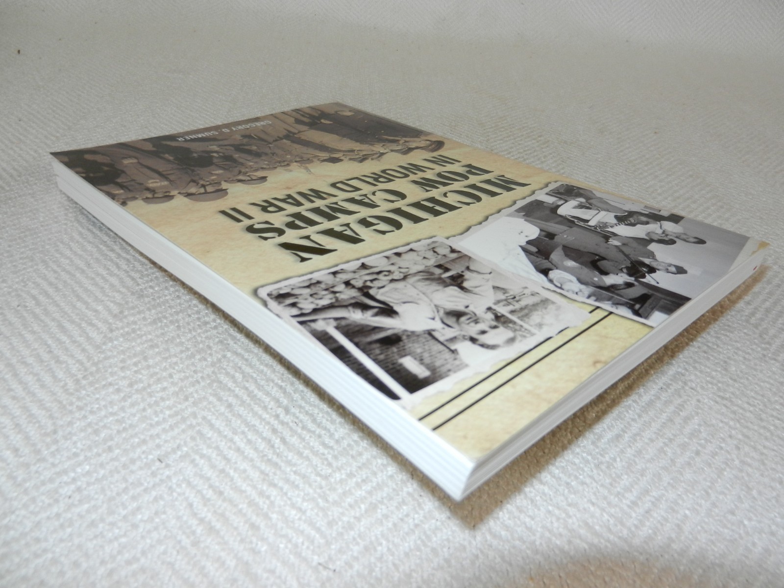 WW II Several German Prisoner of War camps “MICHIGAN POW CAMPS IN WW II”