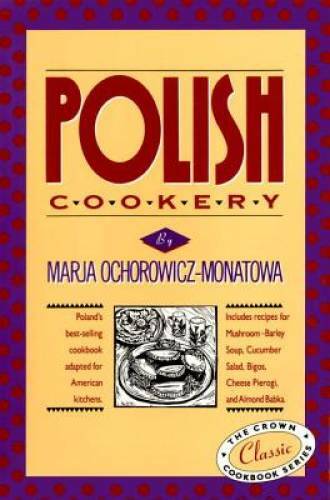 Polish Cookery : Poland’s Bestselling Cookbook Adapted for American K – GOOD