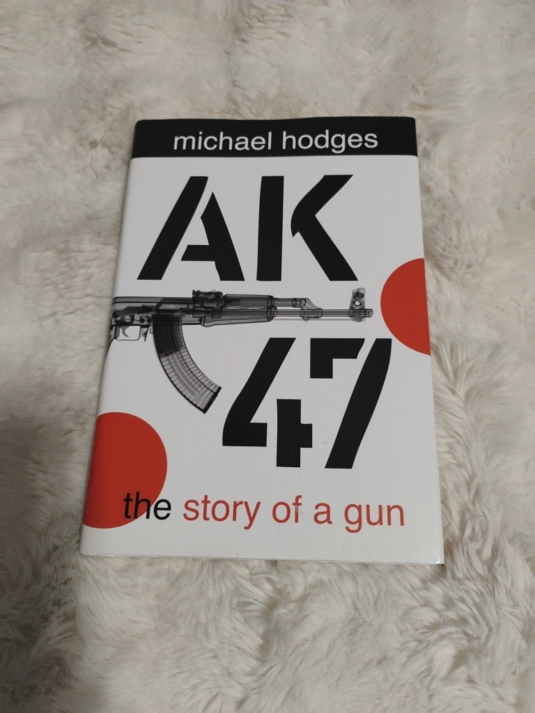 AK47: The Story of a Gun – Hardcover By Hodges, Michael – VERY GOOD