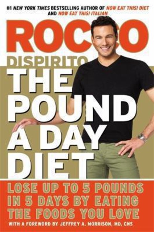 The Pound a Day Diet : Lose up to 5 Pounds in 5 Days by Eating th