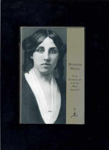 Modern Magic (Modern Library) – Hardcover, by Alcott Louisa May – Very Good b
