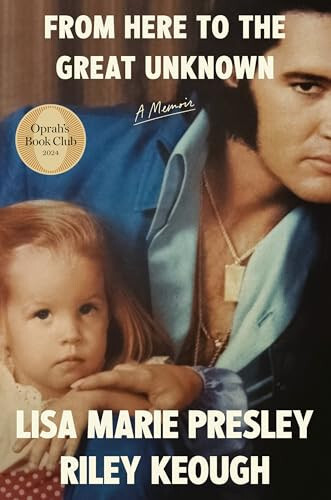 From Here to the Great Unknown, Lisa Marie Presey, Riley Keough (HC, 2024) – LN