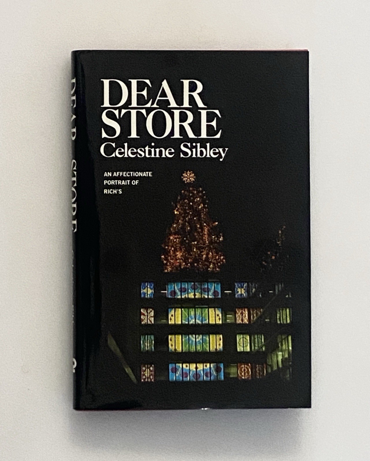 Dear Store: Affectionate Portrait of Rich’s by Celestine Sibley, 1990 HC Signed
