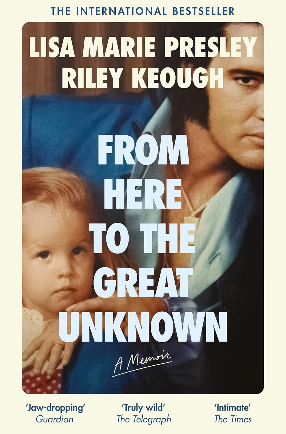 From Here to the Great Unknown: A Memoir by Lisa Marie Presley NEW Paperback