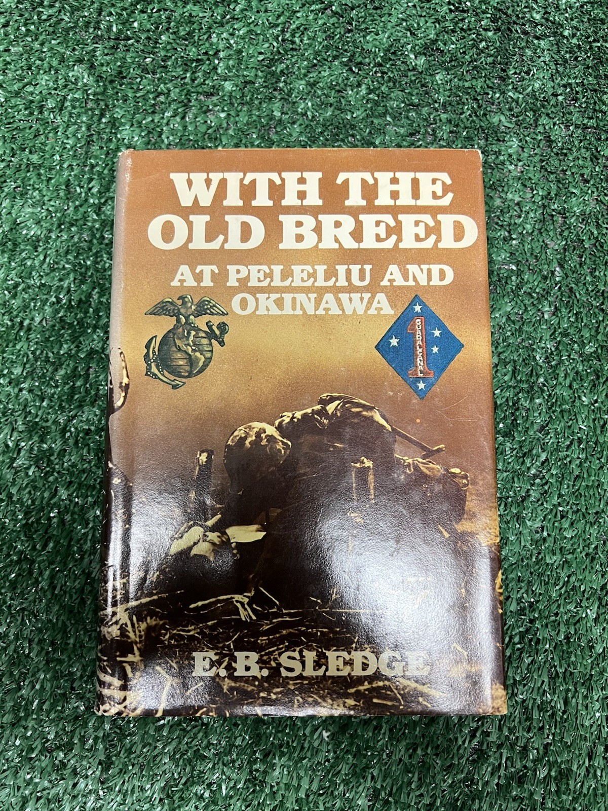 With the Old Breed at Peleliu and Okinawa E. B. Sledge 1981 Hardcover BookClubED