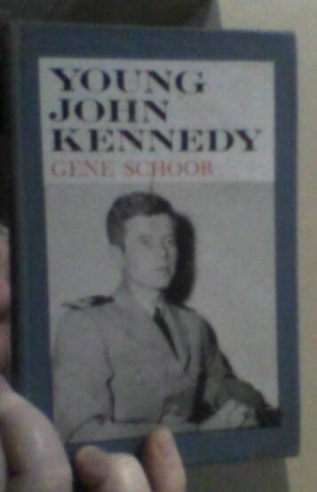 G Schoor’s YOUNG JOHN KENNEDY – 1963, HB Book (254 pages) – Poor/Fair condition